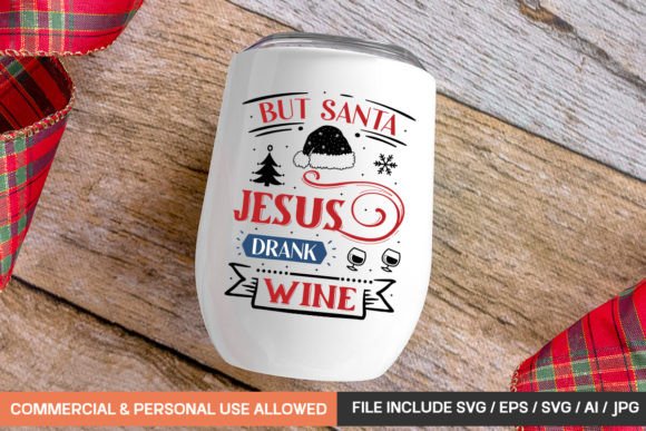 But Santa Jesus Drank Wine Mug SVG Design for Crafts & Graphics