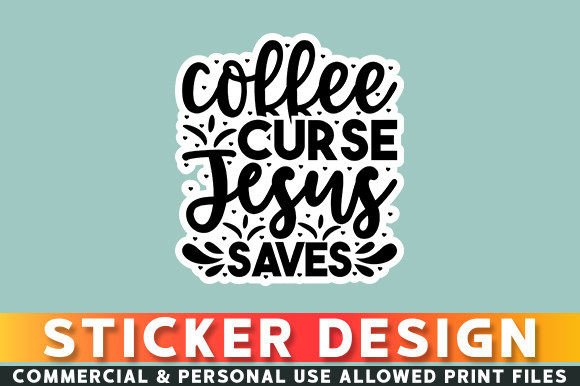 Coffee Curse Jesus Saves Sticker Design: Graphics & Crafts Review