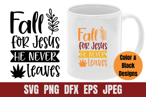 Fall SVG Fall for Jesus He Never Leaves
