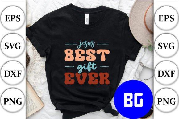 Jesus Best Gift Ever Christian Quotes Graphics for Crafts