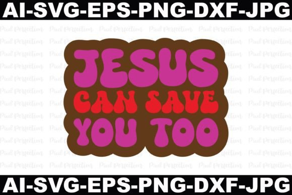 Jesus Can Save You Too