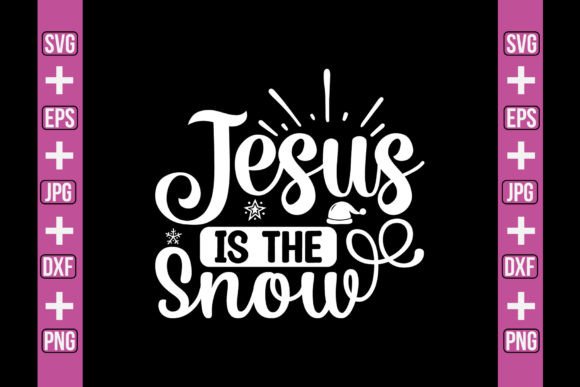 Jesus is the Snow SVG Craft for Graphics & Crafts