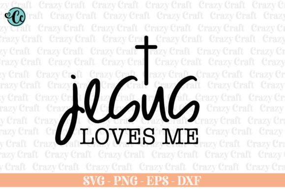 Jesus Loves Me, Christian Svg, Crafts Graphics