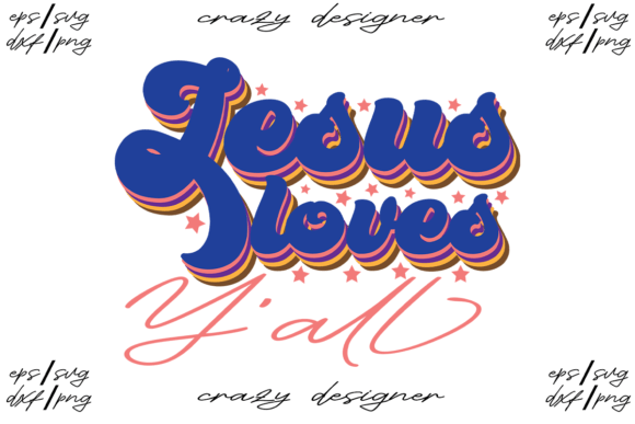 Jesus Loves Y’all Sublimation Graphics & Print Templates