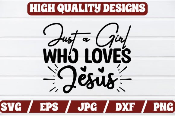 Just a Girl Who Loves Jesus SVG Craft: Graphics & Crafts Review