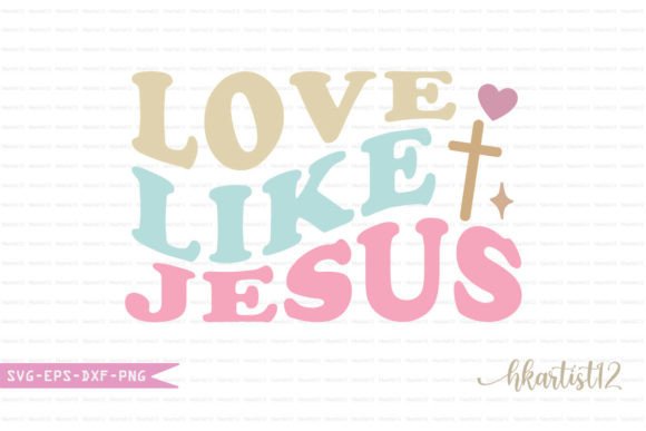 Love Like Jesus Retro SVG: A Faith-Based Design Asset for Content Creators