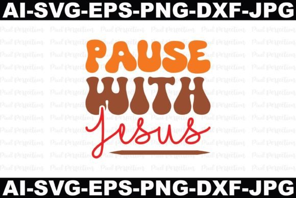 Pause with Jesus: Graphics for Crafts and Commercial Design