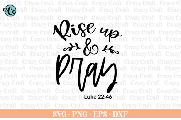 Rise Up and Pray: Graphics for Faith-Based Crafts