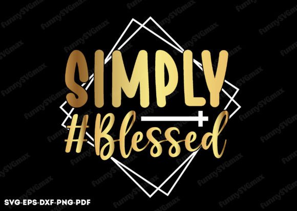 Simply Blessed SVG Graphics for Crafts & Faith